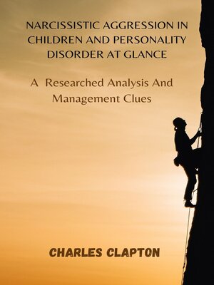 cover image of NARCISSISTIC AGGRESSION IN CHILDREN AND PERSONALITY DISORDER AT GLANCE